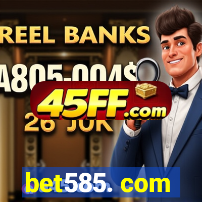 bet585. com